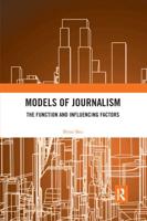 Models of Journalism: The functions and influencing factors