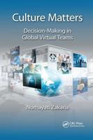 Culture Matters: Decision-Making in Global Virtual Teams