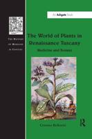 The World of Plants in Renaissance Tuscany: Medicine and Botany