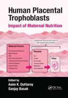 Human Placental Trophoblasts: Impact of Maternal Nutrition