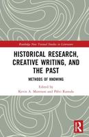 Historical Research, Creative Writing, and the Past