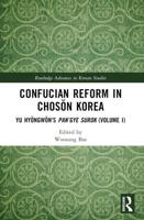 Confucian Reform in Choson Korea Volume I