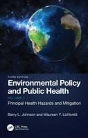 Environmental Policy and Public Health. Volume 1 Principal Health Hazards and Mitigation