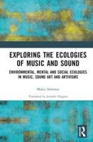 Exploring the Ecologies of Music and Sound