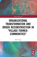 Organizational Transformation and Order Reconstruction in "Village-Turned-Community"