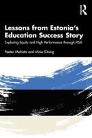 Lessons from Estonia's Education Success Story: Exploring Equity and High Performance through PISA