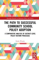 The Path to Successful Community School Policy Adoption: A Comparative Analysis of District-Level Policy Reform Processes