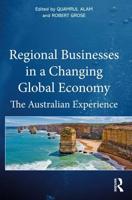 Regional Businesses in a Changing Global Economy: The Australian Experience