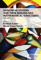 Nonlinear Systems and Their Remarkable Mathematical Structures. Volume II