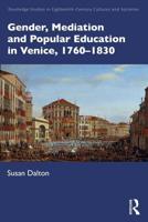 Gender, Mediation and Popular Education in Venice, 1760-1830
