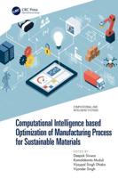 Computational Intelligence Based Optimization of Manufacturing Process for Sustainable Materials