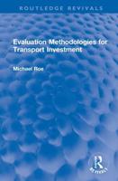 Evaluation Methodologies for Transport Investment