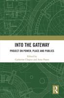 Into the Gateway: Project on Power, Place and Publics