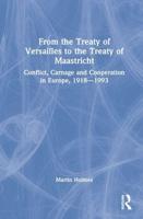 From the Treaty of Versailles to the Treaty of Maastricht
