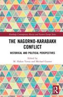 The Nagorno-Karabakh Conflict: Historical and Political Perspectives
