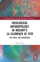 Theological Anthropology in Mozart's La Clemenza Di Tito