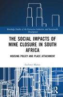 The Social Impacts of Mine Closure in South Africa: Housing Policy and Place Attachment