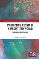 Projecting Russia in a Mediatized World