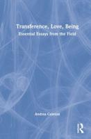 Transference, Love, Being: Essential Essays from the Field