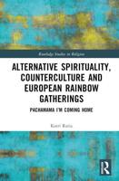Alternative Spirituality, Counterculture and European Rainbow Gatherings