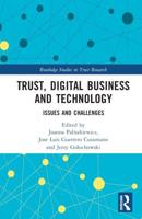 Trust, Digital Business and Technology: Issues and Challenges
