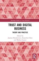 Trust and Digital Business: Theory and Practice