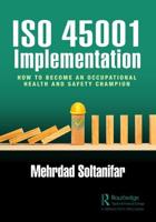 ISO 45001 Implementation: How to Become an Occupational Health and Safety Champion
