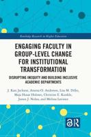 Engaging Faculty in Group-Level Change for Institutional Transformation