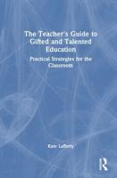 The Teacher's Guide to Gifted and Talented Education