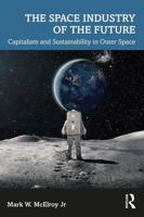 The Space Industry of the Future: Capitalism and Sustainability in Outer Space