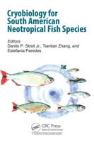Cryobiology for South American Neotropical Fish Species