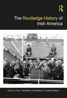The Routledge History of Irish America