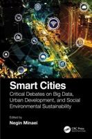 Smart Cities: Critical Debates on Big Data, Urban Development and Social Environmental Sustainability