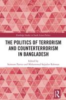 The Politics of Terrorism and Counter-Terrorism in Bangladesh