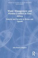 Water Management and Violent Conflict in East Africa