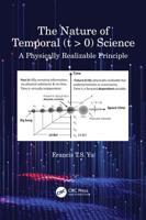 The Nature of Temporal (t > 0) Science: A Physically Realizable Principle
