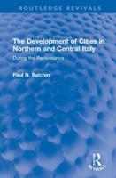 The Development of Cities in Northern and Central Italy During the Renaissance