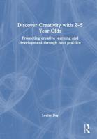 Discover Creativity With 2-5 Year Olds