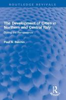The Development of Cities in Northern and Central Italy
