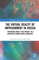 The Virtual Reality of Imprisonment in Russia