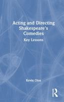 Acting and Directing Shakespeare's Comedies