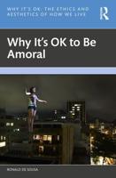 Why It's OK to Be Amoral