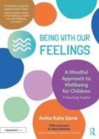 Being With Our Feelings A Teaching Toolkit