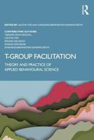 T-Group Facilitation: Theory and Practice of Applied Behavioural Science