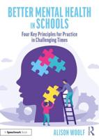 Better Mental Health in Schools: Four Key Principles for Practice in Challenging Times