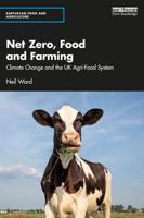 Net Zero, Food and Farming: Climate Change and the UK Agri-Food System
