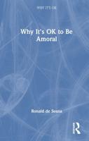 Why It's OK to Be Amoral