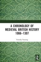 A Chronology of Medieval British History: 1066-1307
