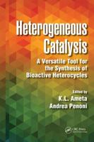 Heterogeneous Catalysis: A Versatile Tool for the Synthesis of Bioactive Heterocycles