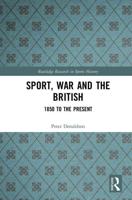 Sport, War and the British: 1850 to the Present